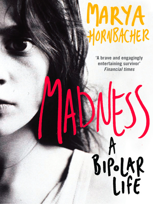 Title details for Madness by Marya Hornbacher - Available